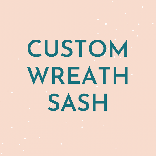Custom Wreath Sash